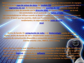 capa de enlace de datos modelo OSI
segmentos de red puentes de red
dirección MAC tramas
red en estrella
redes de área
local
computación de redes biotecnologia
Internet software
 