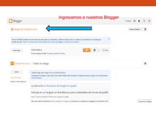 Ingresamos a nuestros Blogger