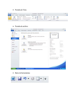  Pestaña de Vista 
 Pestaña de archivo 
 Barra de herramientas 
 