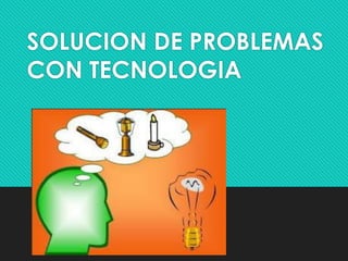 SOLUCION DE PROBLEMAS CON TECNOLOGIA 
LAURA MARIA CARDENAS 
ONCE B  