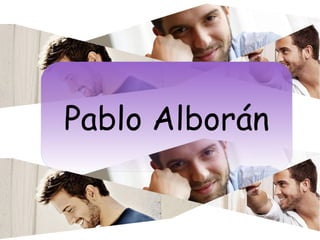 Pablo Alborán
 