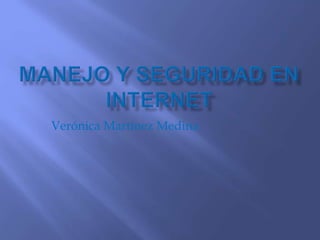 Verónica Martínez Medina
 
