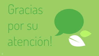 15
Gracias
por su
atención!
 