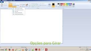 Opções para Girar
 