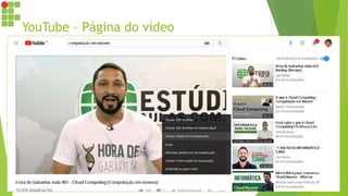 YouTube – Página do vídeo
 