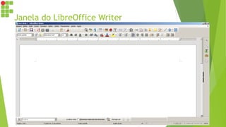 Janela do LibreOffice Writer
 