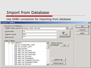 Import from Database
Use ODBC connection for importing from database
 