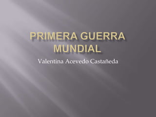 Valentina Acevedo Castañeda
 