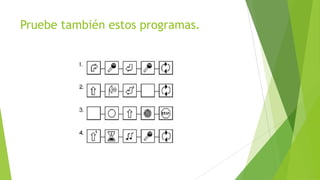 Pruebe también estos programas.
 