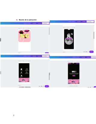 2
d) Boceto de la aplicación:
 