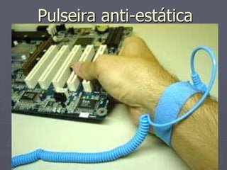Pulseira anti-estática
 