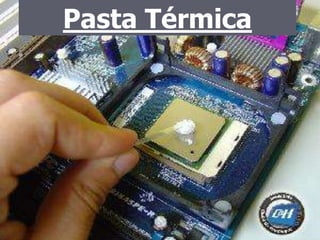 Pasta Térmica
 