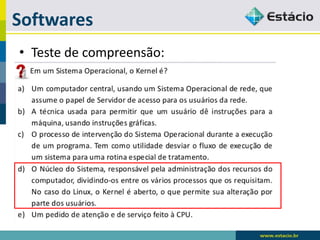 Softwares 
•Teste de compreensão:  