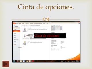
Cinta de opciones.
Cinta de opciones
 