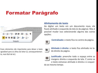 Formatar Parágrafo
 