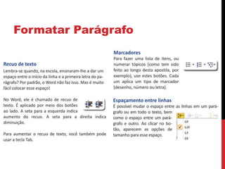 Formatar Parágrafo
 