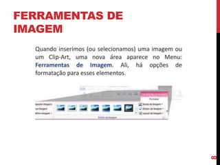 FERRAMENTAS DE
IMAGEM
8
 