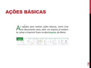 AÇÕES BÁSICAS
14
 