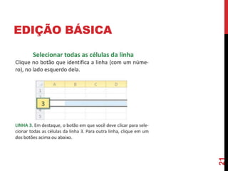 EDIÇÃO BÁSICA
21
 