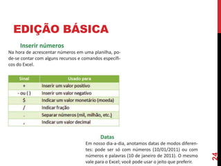 EDIÇÃO BÁSICA
24
 
