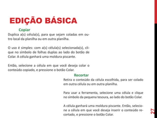 EDIÇÃO BÁSICA
27
 