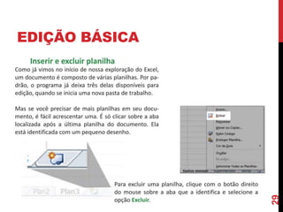 EDIÇÃO BÁSICA
29
 