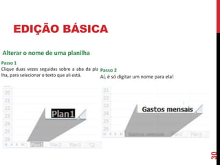 EDIÇÃO BÁSICA
30
 