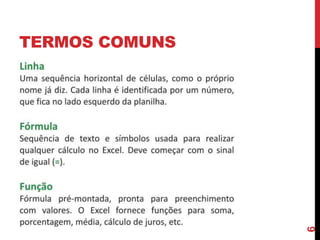 TERMOS COMUNS
6
 