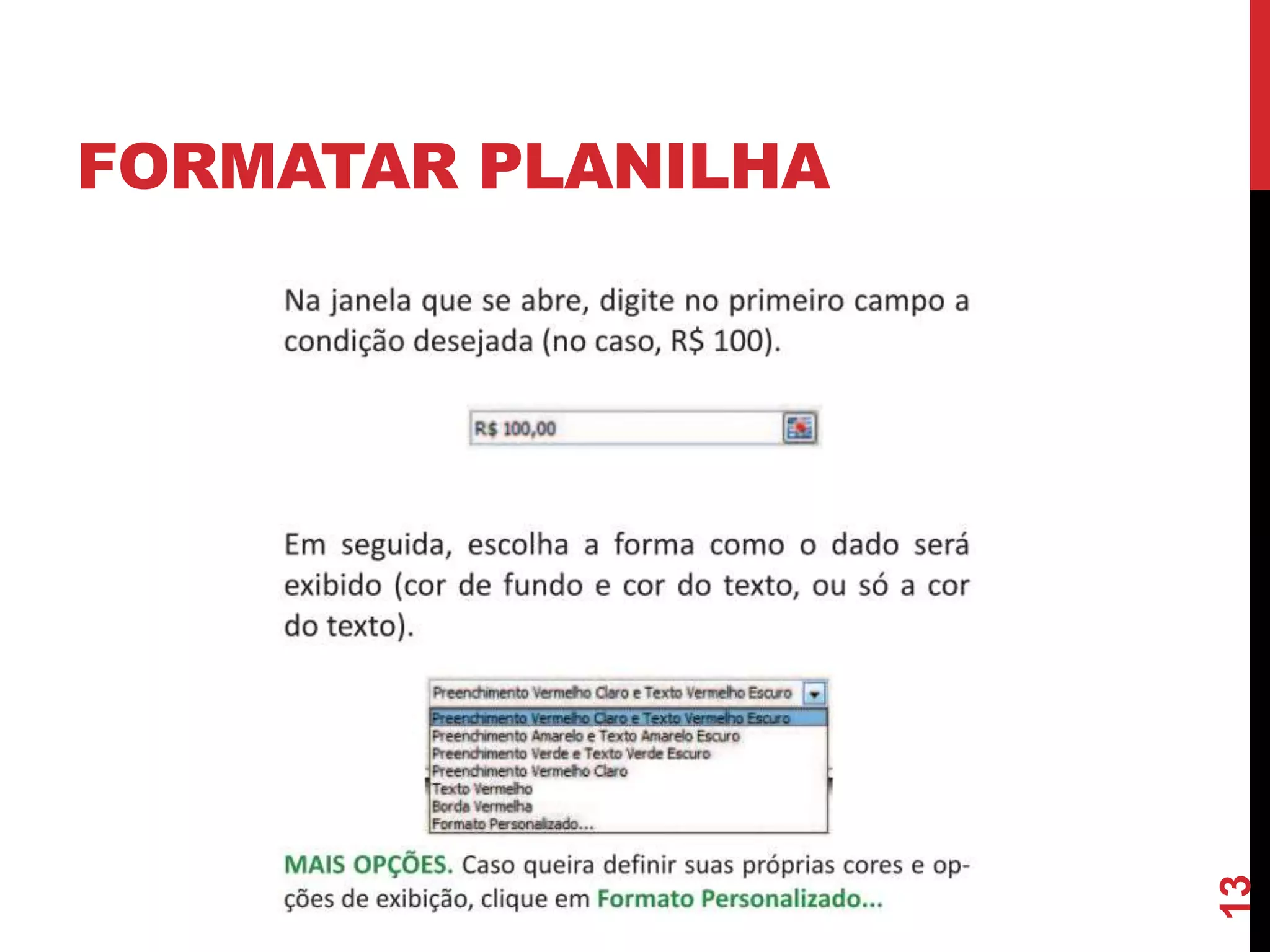 FORMATAR PLANILHA
13
 