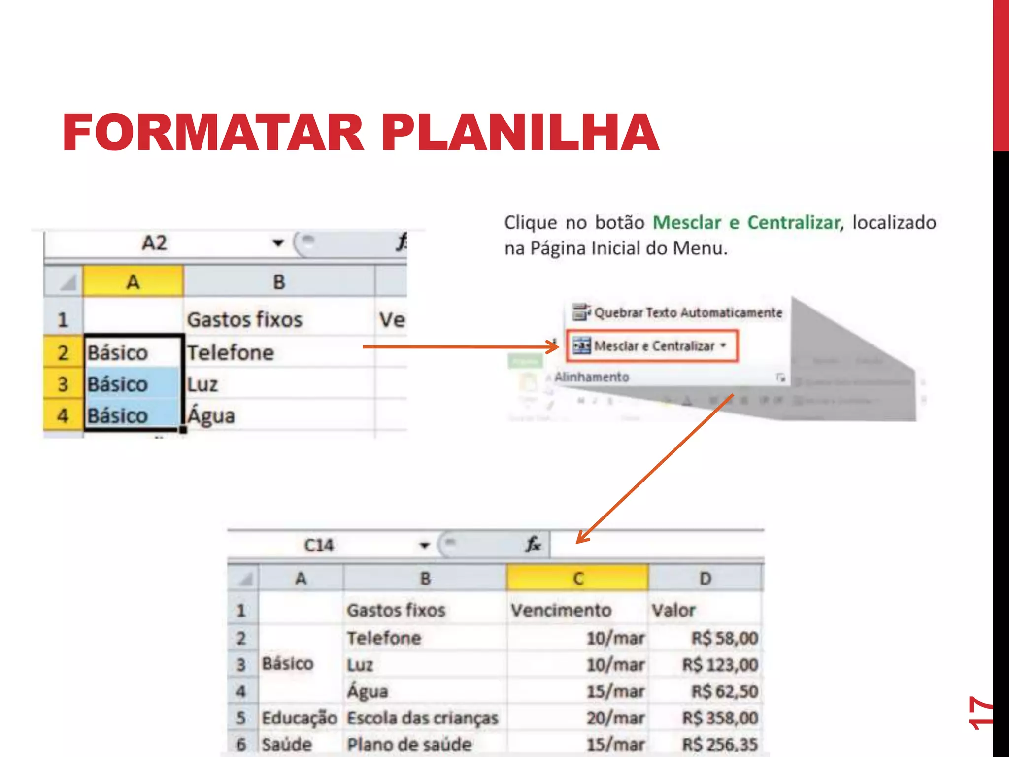 FORMATAR PLANILHA
17
 