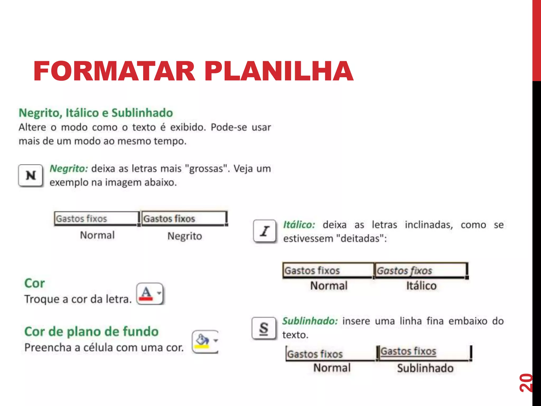 FORMATAR PLANILHA
20
 