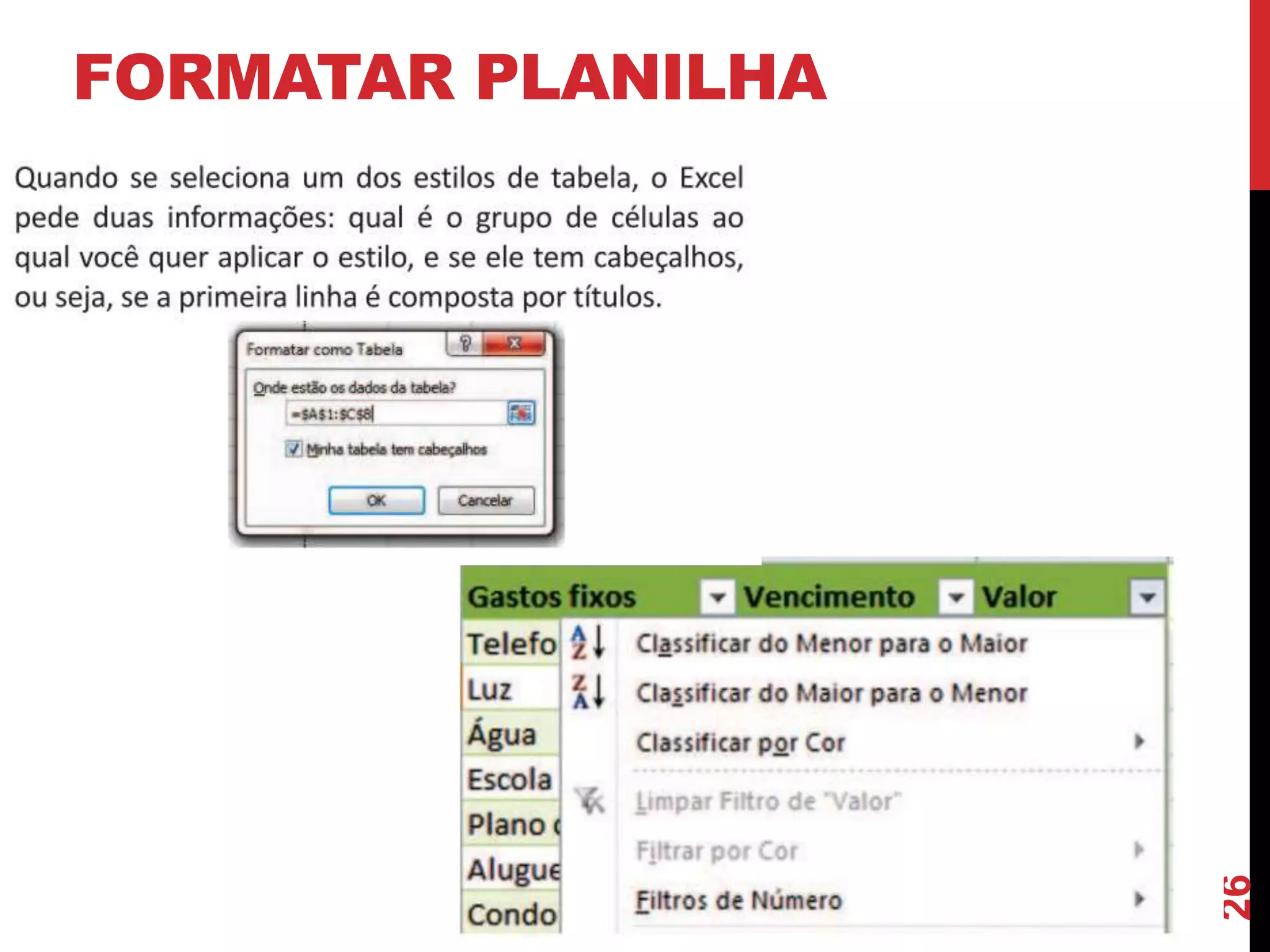 FORMATAR PLANILHA
26
 