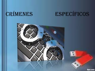Crímenes específicos
 