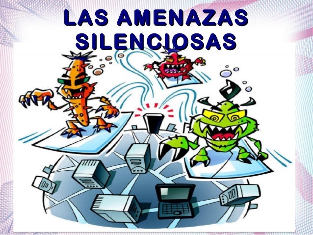 Resultado de imagen de las amenazas silenciosas