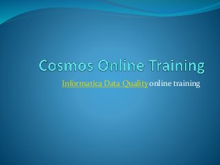 Informatica Data Quality online training
 