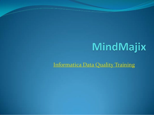 Informatica data quality training Informatica data quality training
