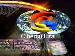 Cibercultura
 