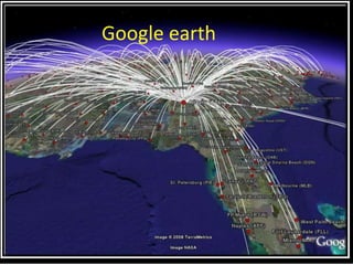 Google earth
 