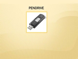 PENDRIVE

 