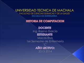 UNIVERSIDAD TECNICA DE MACHALA
FACULTAD DE CIENCIAS QUIMICAS Y DE LA SALUD
ESCUELA DE ENFERMERIA

 