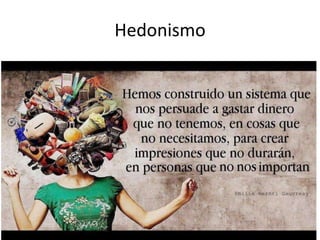 Hedonismo
 