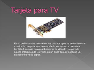 Esta también se conoce como tarjeta de wifi, son expansión de
capacidades que sirven para enviar y recibir datos sin la
ne...