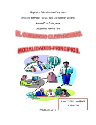 República Bolivariana de Venezuela
Ministerio del Poder Popular para la educación Superior
Araure-Edo- Portuguesa
Universidad Fermín Toro.
Araure, del 2016.
Autora: YUSBELI MARTINEZ
CI: 22.097.088
 