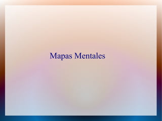 Mapas Mentales
 