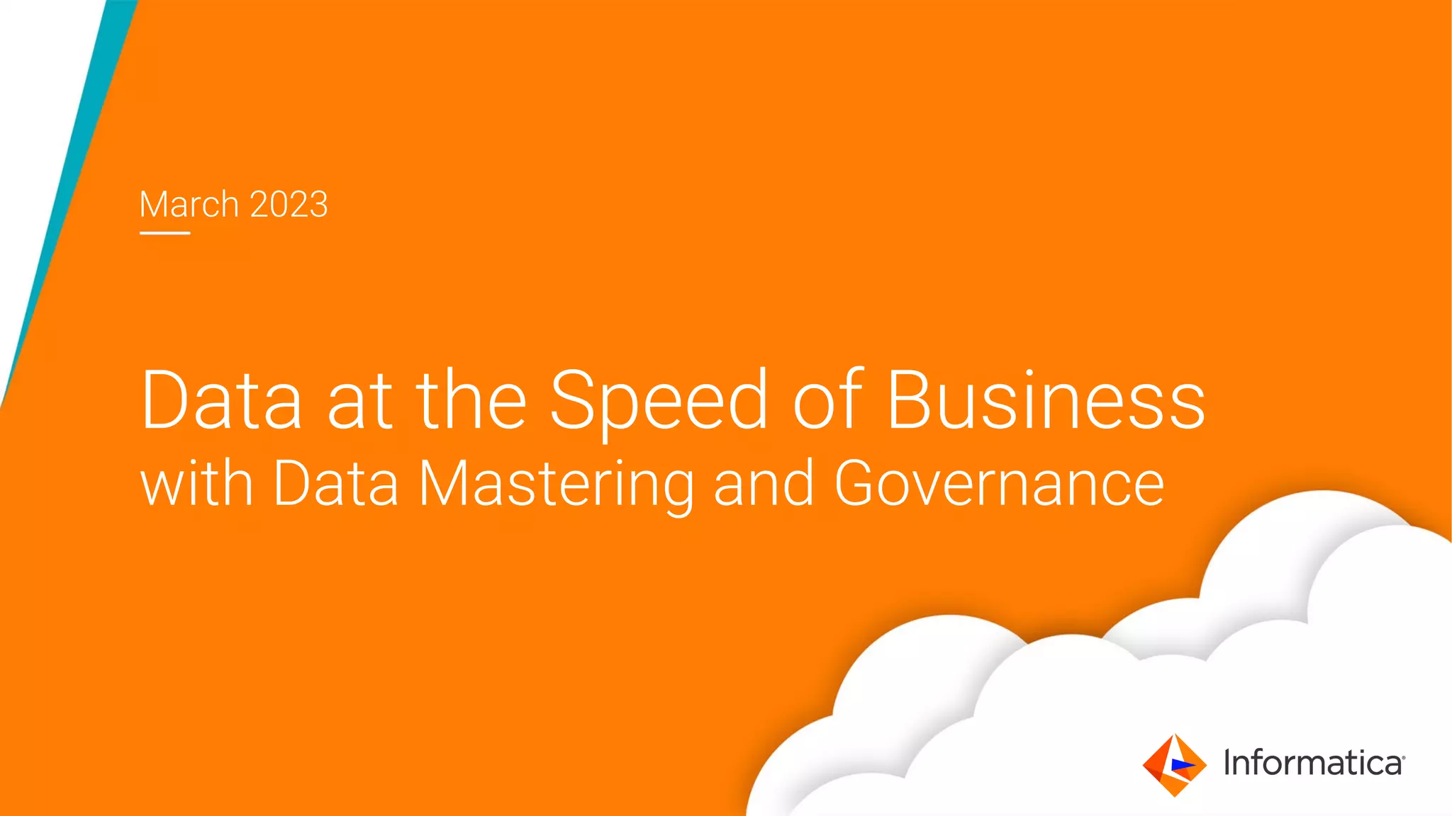 March 2023
Data at the Speed of Business
with Data Mastering and Governance
 