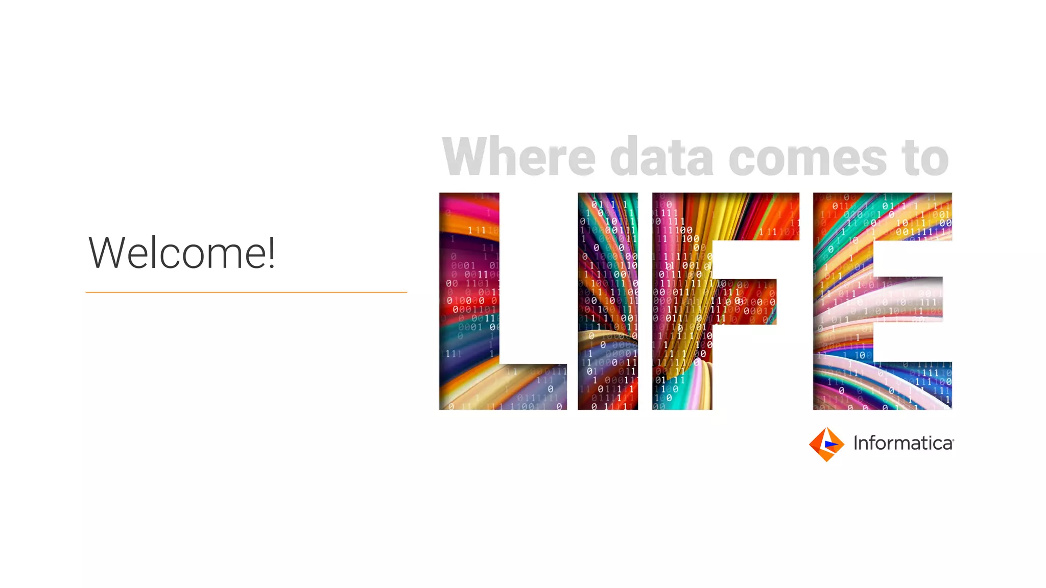 Where data comes to
Welcome!
 