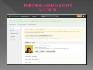 PODEMOS AGREGAR FOTO
AL PERFIL