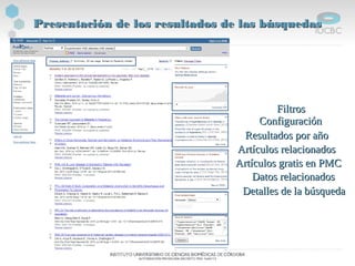 Presentación de los resultados de las búsquedasPresentación de los resultados de las búsquedas
FiltrosFiltros
ConfiguraciónConfiguración
Resultados por añoResultados por año
Artículos relacionadosArtículos relacionados
Artículos gratis en PMCArtículos gratis en PMC
Datos relacionadosDatos relacionados
Detalles de la búsquedaDetalles de la búsqueda
 