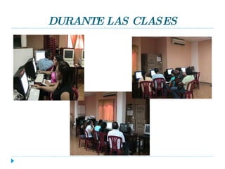 DURANTE LAS CLASES 