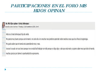 PARTICIPACIONES EN EL FORO MIS HIJOS OPINAN 